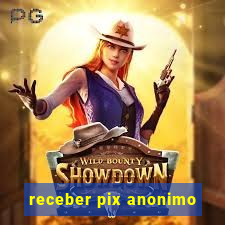 receber pix anonimo